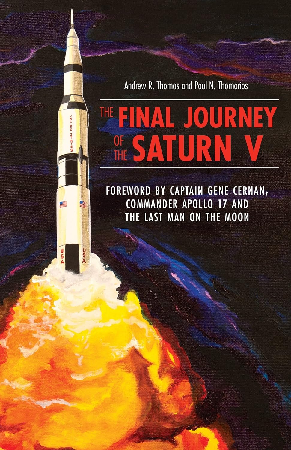 The cover of the book The Final Journey of the Saturn V by Andrew R. Thomas and Paul N. Thomarios